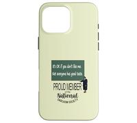 C'est OK si Vous ne m'aimez Pas. Tout Le Monde n'a Pas de Bon goût. Coque pour iPhone 16 Pro Max