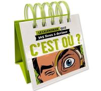 Le calendrier quiz - C'est Où ?: 365 lieux à deviner