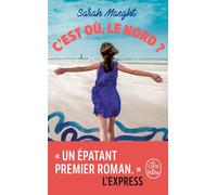 C'est où, le nord - Sarah Maeght - Lgf - Poche - Roman