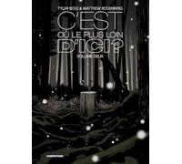 Matthew Rosenberg – C'est où, le plus loin d'ici ? – Tome 2 – Cartonné