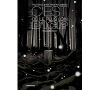 Matthew Rosenberg – C'est où, le plus loin d'ici ? – Tome 2 – Cartonné