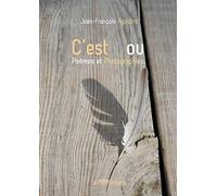 C'est ou: Poèmes et photographies