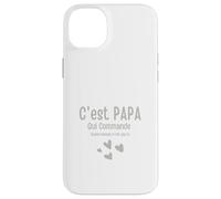 C'est Papa Qui Commande Quand Maman n'est Pas la Coque pour iPhone 14 Plus