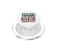 C'est par Ses blessures Que Nous Sommes guéris Ésaïe 53:5 Christian PopSockets PopGrip pour MagSafe