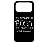C'est Parce Que Je suis Rosa et C'est Pourquoi C'est drôle de nom Coque pour iPhone 17 Pro Max