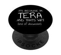 C'est Parce Que Je suis Tera et C'est Pourquoi C'est drôle de nom PopSockets PopGrip Adhésif