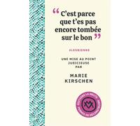 C'est parce que t'es pas encore tombée sur le bon #lesbienne - Marie Kirschen - La Meute - broché - Essai