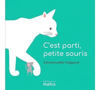 C'est parti petite souris - Emmanuelle Halgand - Motus - cartonné - Album jeunesse