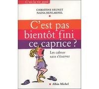 C'est pas bientôt fini ce caprice ? Les calmer sans s'énerver