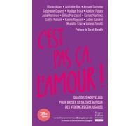 C'est pas ça, l'amour ! Quatorze nouvelles pour briser le silence autour des violences conjugales - Stéphanie Dupays - Harpercollins - Poche - Essai
