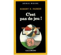 C'est pas de jeu ! - Robert Brown Parker - Gallimard - Poche - Livre