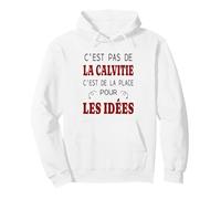 C'est Pas De La Calvitie La Place pour Les Idées Drôle Sweat à Capuche