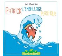 C'est pas des salades:patrick l'emballage plastique - Claire-Lili Xavier - Komics Initiative - broché - Document jeunesse