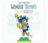 C'est pas des salades:wonder trempee en a assez - Claire-Lili Xavier - Komics Initiative - broché - Document jeunesse