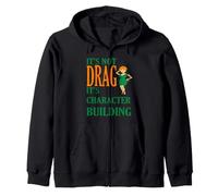 C'est Pas Drag It's Character Building Sweat à Capuche