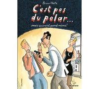 C'est pas du polar... mais ça craint quand même ! Bruno Heitz (Auteur)