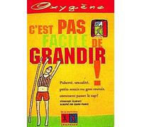 C'est pas facile de grandir !