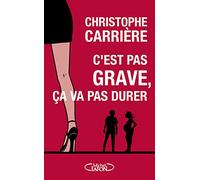 C'est pas grave, ça va pas durer