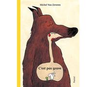 C'est pas grave - Michel Van Zeveren - Pastel-Ecole Des Loisirs - relié - Album jeunesse dès 3 ans