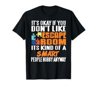 C'est pas grave si tu n'aimes pas les Escape Rooms T-Shirt