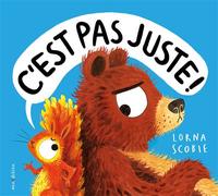 Lorna Scobie – C'est pas juste ! – Album jeunesse – Cartonné