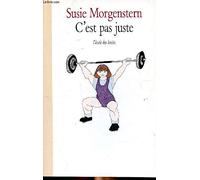 C'est pas juste ou les déboires d'une petite fille entreprenante