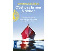 C'est pas la mer à boire !