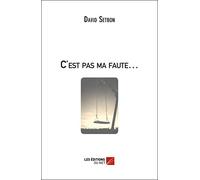 C'est pas ma faute…