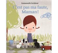 C EST PAS MA FAUTE MAMAN