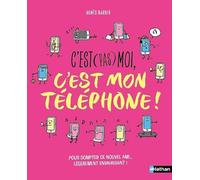 C'est (pas) moi, c'est mon téléphone ! Un livre pour rassurer tes parents ! Dès 10 ans