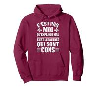 C'est Pas Moi Qu'explique Mal C'est Les Autres Qui sont Cons Sweat à Capuche, Unisexe pour Adultes, Marron, L