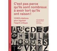 C'est pas parce qu'ils sont nombreux a avoir tort qu'ils ont 12 923 citations pour aiguiser l'esprit critique - Jean-Pierre Boyer - Ecosociete Eds - broché - Méthode de langue