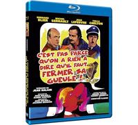C'est pas parce qu'on a rien à dire qu'il faut fermer sa gueule ! [Blu-ray]