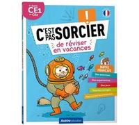 C'est pas sorcier de réviser en vacances - Du CE1 au CE2 - Cahier de vacances 2024 Alexia Avice (Auteur), Gaëlle Bouttier-Guérive (Auteur), Marine Joumard (Illustration), Loïc Méhée (Illustration)
