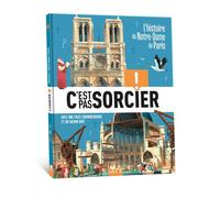 C'est pas sorcier - L'histoire de Notre-Dame de Paris - Raphaël Gauthey - Deux Coqs D'or - cartonné - Livre-jeu