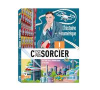 Jack Guichard – C'est pas sorcier – L'histoire du numérique – Cartonné