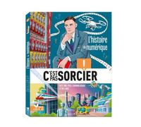 C'est pas sorcier - L'histoire du numérique - Jack Guichard - Deux Coqs D'or - cartonné - Document jeunesse
