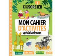 C'est pas sorcier - Mon cahier d'activités spécial animaux - Collectif - Deux Coqs D'or - broché - Document jeunesse