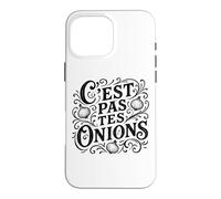 C'est Pas tes oignons français pour Rien de Vos Affaires Coque pour iPhone 16 Pro Max