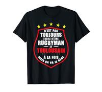C'est pas toujours facile d'être rugbyman et toulousain gère T-Shirt