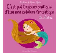 C'est pas toujours pratique d'être une créature fantastique T2: La Sirène