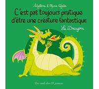 C'est pas toujours pratique d'être une créature fantastique T4: Le Dragon