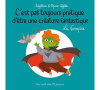 C'EST PAS TOUJOURS PRATIQUE D'ÊTRE UNE CRÉATURE FANTASTIQUE T8 LE VAMPIRE