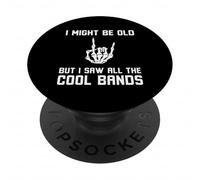 C'est Peut-être Vieux, mais J'Ai vu Tous Les Groupes Cool sur du Rock drôle PopSockets PopGrip Adhésif