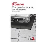C'est peut-être votre vie que vous sauvez et autres nouvelles - Flannery O'Connor - Gallimard - Poche - Roman