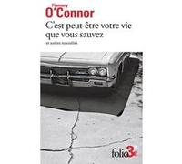C'est peut-être votre vie que vous sauvez et autres nouvelles - Flannery O'Connor - Gallimard - Poche - Roman