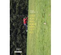 C'est Plat, Mais Quand Même, C'est Joli !