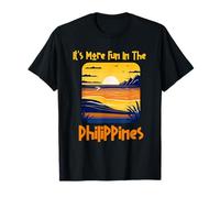 C'est Plus Amusant dans Le Pays des Philippines T-Shirt