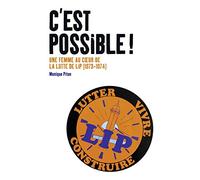 C'est possible !: Une femme au coeur de la lutte de Lip (1973-1974)