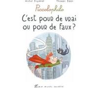 C'est pour de vrai ou pour de faux ? Michel Piquemal (Auteur), Thomas Baas (Illustration)